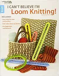 i cant believe im loom knitting leisure arts 5250 PDF