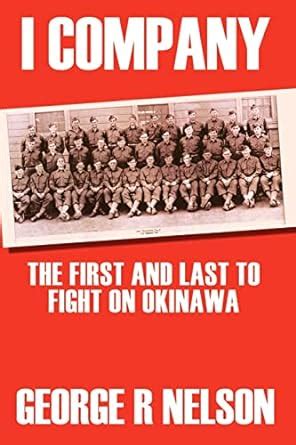 i company the first and last to fight on okinawa 1st books library Kindle Editon