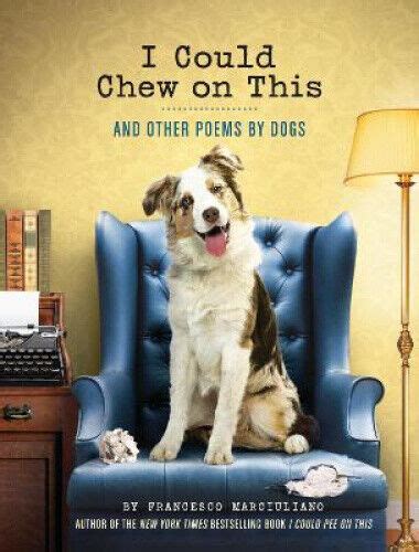 i could chew on this and other poems by dogs PDF