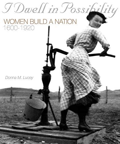 i dwell in possibility women build a nation 1600 to 1920 PDF