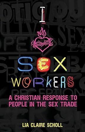 i heart sex workers a christian response to people in the sex trade Reader