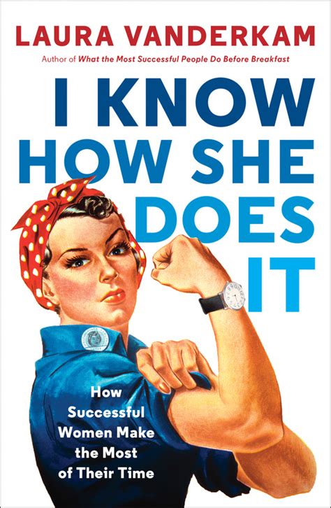 i know how she does it how successful women make the most of their time Kindle Editon