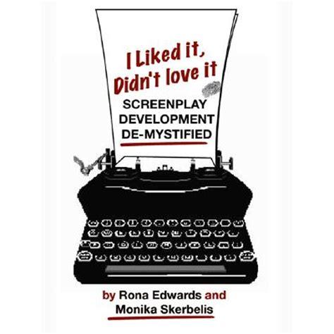 i liked it didnt love it screenplay development from the inside out PDF