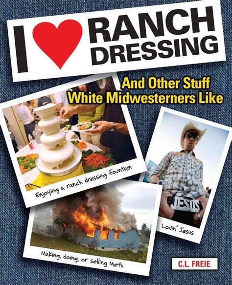 i love ranch dressing and other stuff white midwesterners like Doc