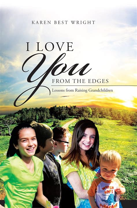 i love you from the edges lessons from raising grandchildren Kindle Editon