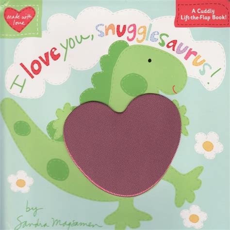 i love you snugglesaurus made with love Doc