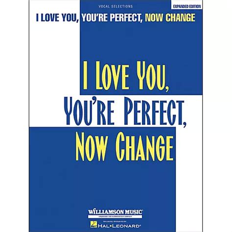 i love you youre perfect now change p or v or g vocal selections Kindle Editon