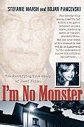 i m no monster the horrifying true story of josef fritzl Epub