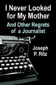 i never looked for my mother and other regrets of a journalist Epub