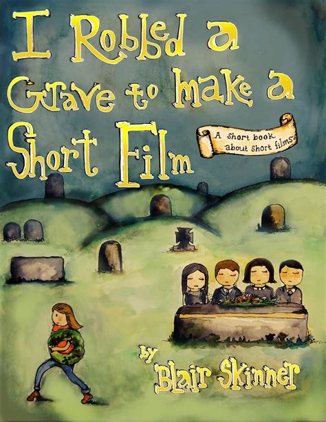 i robbed a grave to make a short film Kindle Editon