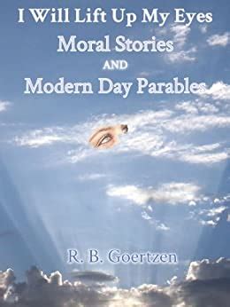 i will lift up my eyes moral stories and modern day parables book 1 Kindle Editon