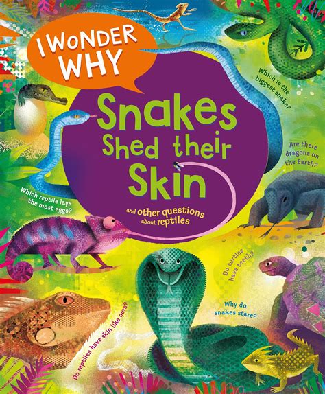 i wonder why snakes shed their skin and other questions about reptiles PDF