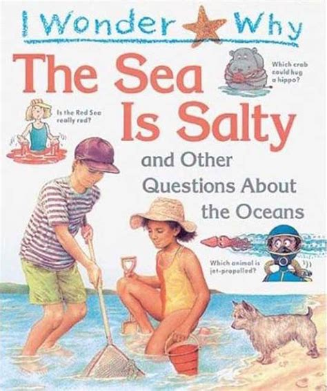 i wonder why the sea is salty and other questions about the oceans Doc