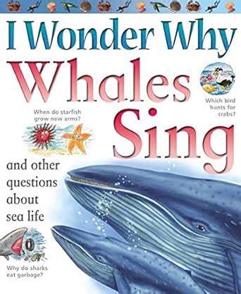 i wonder why whales sing and other questions about sea life Doc