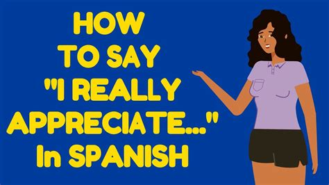 i would appreciate it in spanish