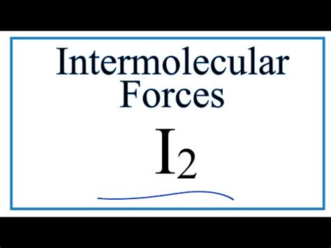 i2 intermolecular forces