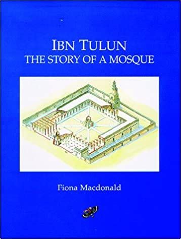 ibn tulun the story of a mosque Kindle Editon