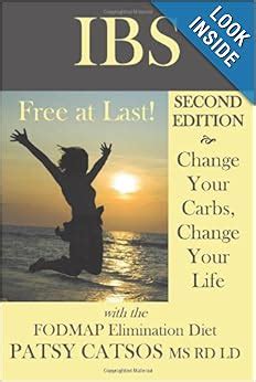 ibs free at last change your carbs change your life with the fodmap elimination diet 2nd edition Reader