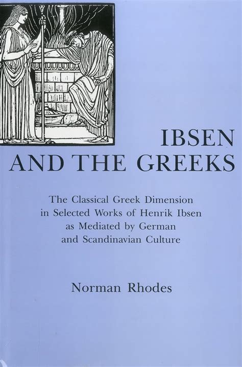 ibsen and the greeks ibsen and the greeks Kindle Editon