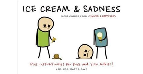 ice cream and sadness more comics from cyanide and happiness Kindle Editon