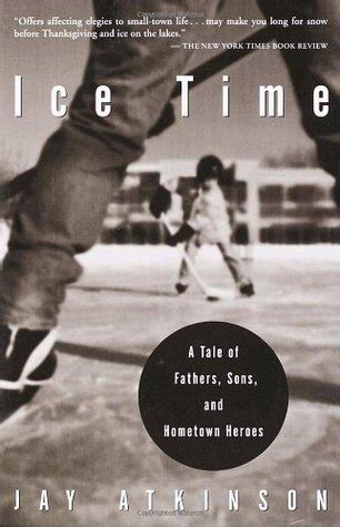 ice time a tale of fathers sons and hometown heroes Kindle Editon