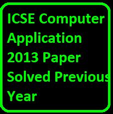 icse computer application question paper 2013 solved Epub