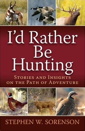 id rather be hunting stories and insights on the path of adventure Reader