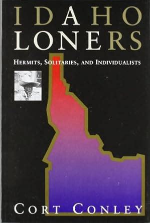 idaho loners hermits solitaries and individualists Doc