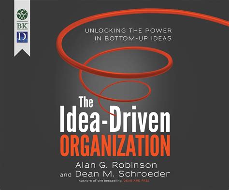 idea driven organization unlocking power bottom up Reader