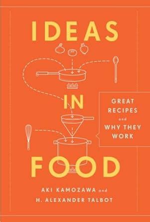 ideas in food great recipes and why they work PDF