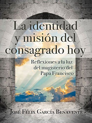 identidad consagrado reflexiones magisterio francisco ebook Reader