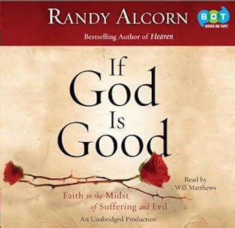 if god is good faith in the midst of suffering and evil Kindle Editon