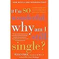 if im so wonderful why am i still single? ten strategies that will change your love life forever PDF