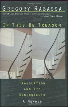 if this be treason translation and its dyscontents a memoir Kindle Editon