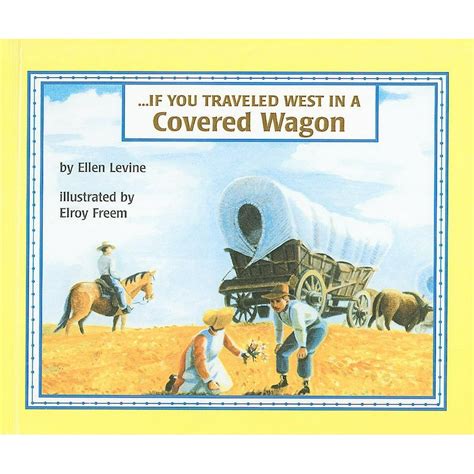 if you traveled west in a covered wagon Doc