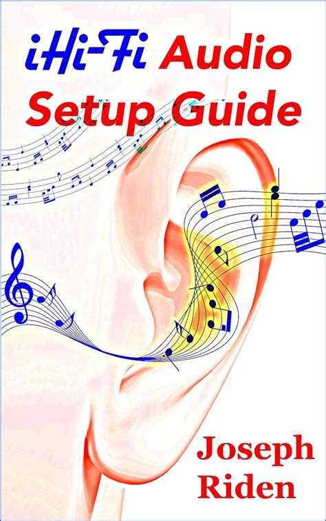 ihi fi audio setup guide enjoy more authentic music from any high fidelity audio system Doc