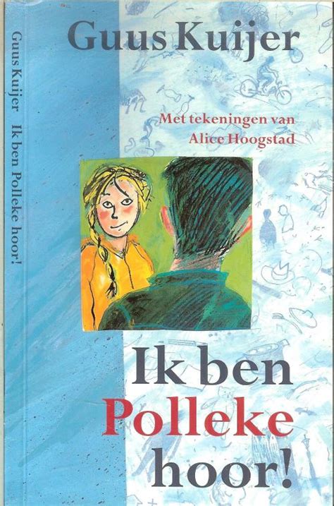 ik ben polleke hoor tek alice hoogstad Kindle Editon