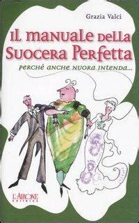 il manuale della suocera perfetta perch anche nuora intenda il manuale della suocera perfetta perch anche nuora intenda PDF