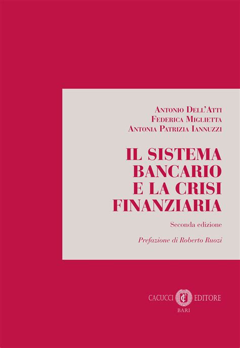 il sistema bancario e la crisi finanziaria il sistema bancario e la crisi finanziaria Kindle Editon