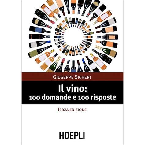 il vino 100 domande e 100 risposte il vino 100 domande e 100 risposte Kindle Editon