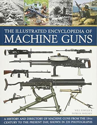 illustrated encyclopedia machine guns photographs Doc