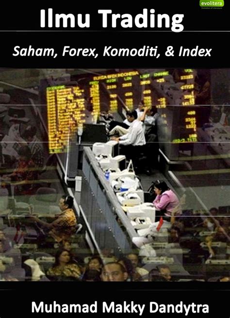 ilmu trading saham forex komoditi dan index Kindle Editon