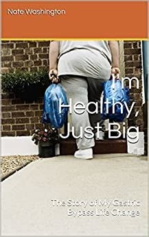 im healthy just big the story of my gastric bypass life change Reader