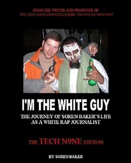 im the white guy the tech n9ne edition Kindle Editon