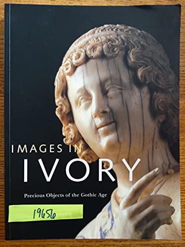 images in ivory precious objects of the gothic age Epub