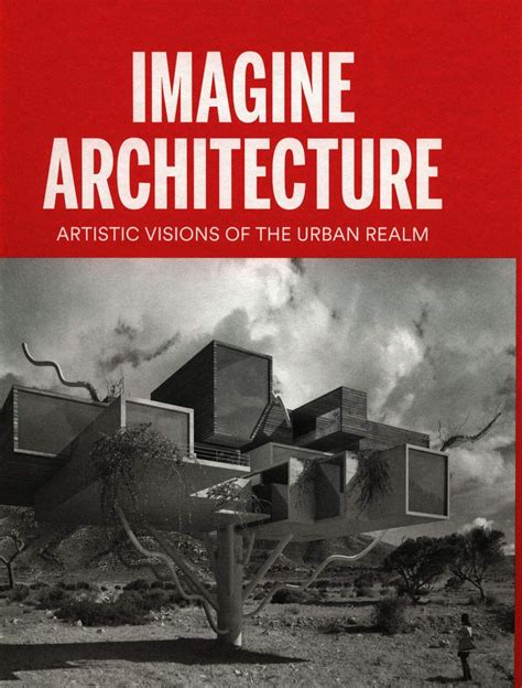 imagine architecture artistic visions of the urban realm Kindle Editon