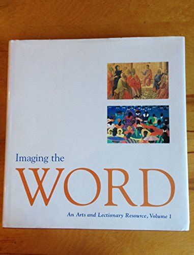 imaging the word an arts and lectionary resource volume 1 Kindle Editon