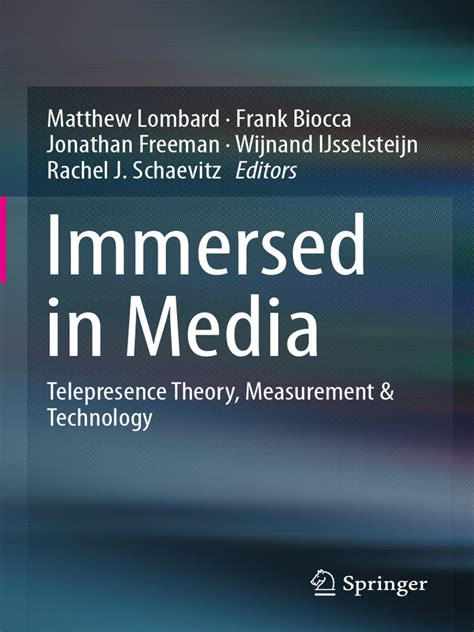 immersed in media telepresence theory measurement and technology Kindle Editon