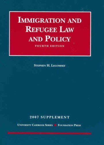 immigration and refuge law and policy Reader