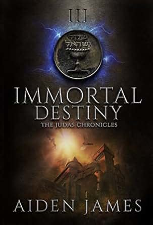 immortal destiny the judas chronicles book 3 Reader
